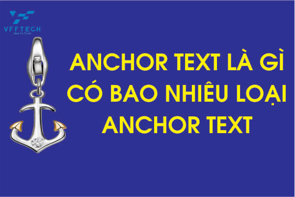 Anchor Text Là Gì? 12 Loại Anchor Text Trong Seo
