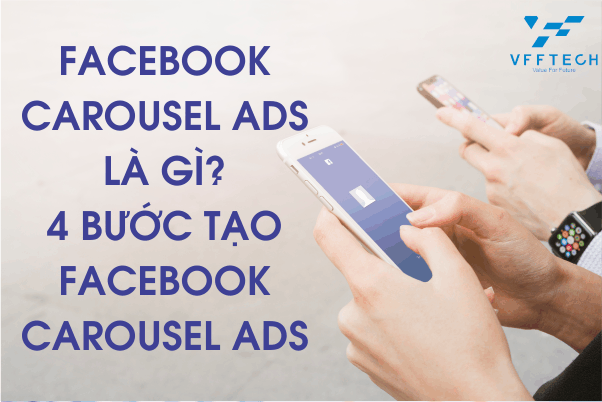 Facebook carousel ads là gì? 4 Bước tạo Carousel Ads 2020
