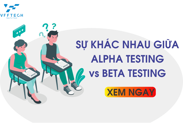 su khac nhau alpha testing vs beta testing 1 1